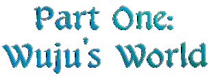 WujusWorld.gif (6487 bytes)